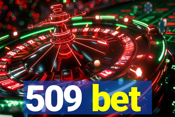 509 bet